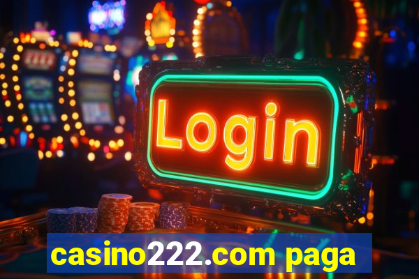 casino222.com paga